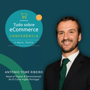 Antonio-Tome-Ribeiro Conferência Tudo sobre eCommerce