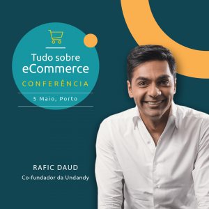 Rafic-Daud Conferência Tudo sobre eCommerce